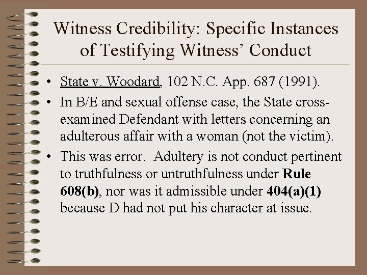 Witness Credibility: Specific Instances of Testifying Witness’ Conduct • State v. Woodard, 102 N.