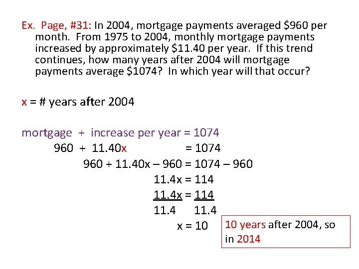 Ex. Page, #31: In 2004, mortgage payments averaged $960 per month. From 1975 to