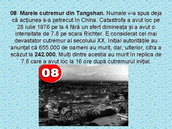 08. Marele cutremur din Tangshan. Numele v-a spus deja că acțiunea s-a petrecut în