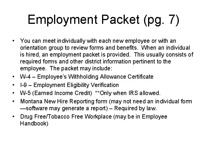 Employment Packet (pg. 7) • You can meet individually with each new employee or