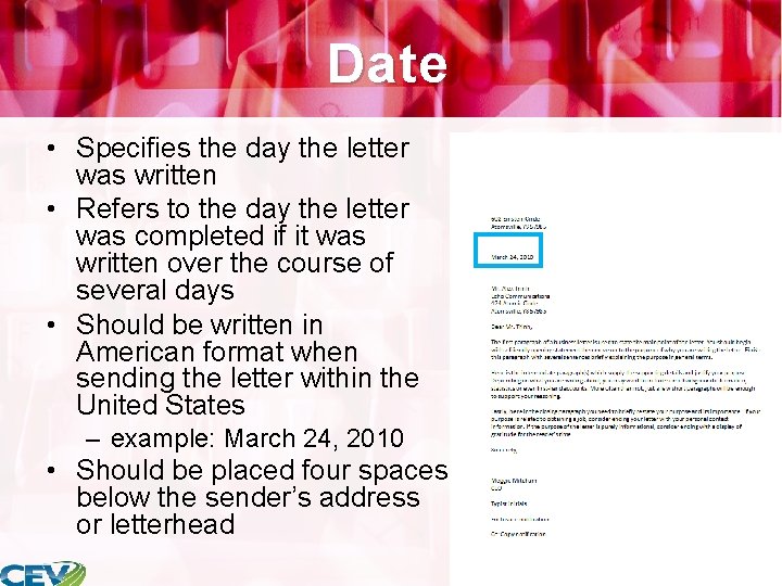 Date • Specifies the day the letter was written • Refers to the day