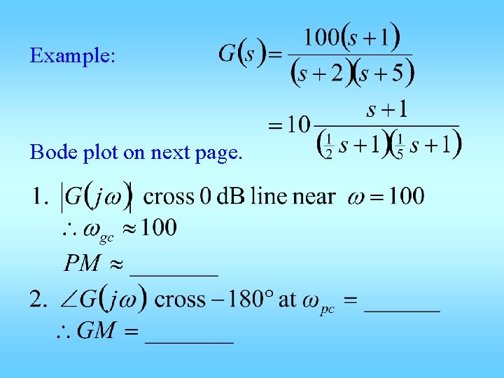 Example: Bode plot on next page. Example: Bode plot on next page.