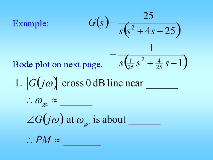 Example: Bode plot on next page. Example: Bode plot on next page.