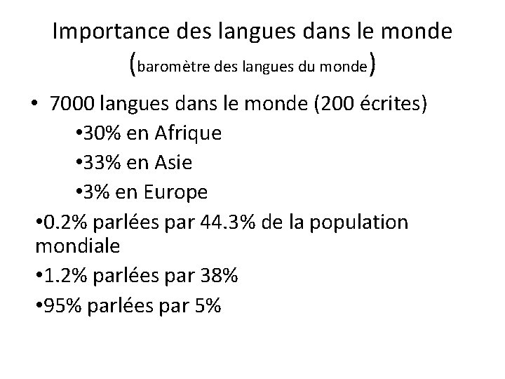 Importance des langues dans le monde (baromètre des langues du monde) • 7000 langues