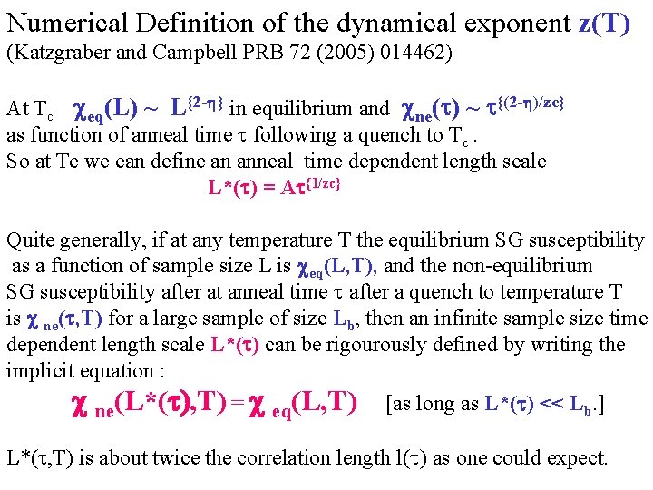 Numerical Definition of the dynamical exponent z(T) (Katzgraber and Campbell PRB 72 (2005) 014462)