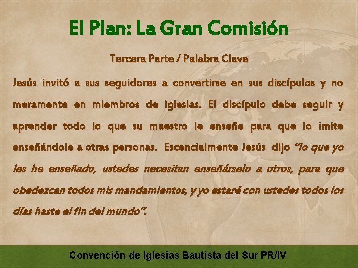 El Plan: La Gran Comisión Tercera Parte / Palabra Clave Jesús invitó a sus