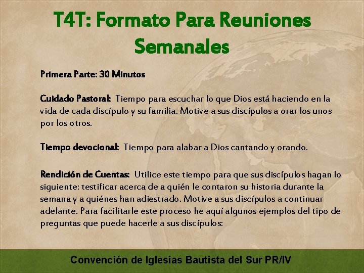 T 4 T: Formato Para Reuniones Semanales Primera Parte: 30 Minutos Cuidado Pastoral: Tiempo