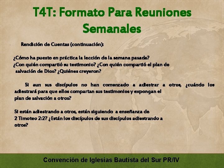 T 4 T: Formato Para Reuniones Semanales · Rendición de Cuentas (continuación): ¿Cómo ha