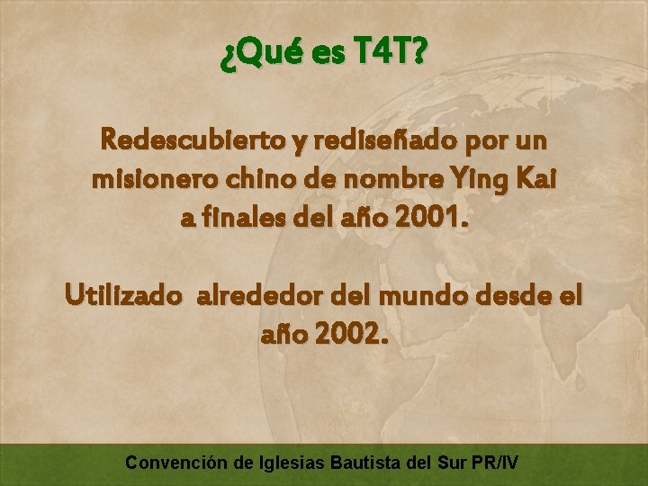 ¿Qué es T 4 T? Redescubierto y rediseñado por un misionero chino de nombre