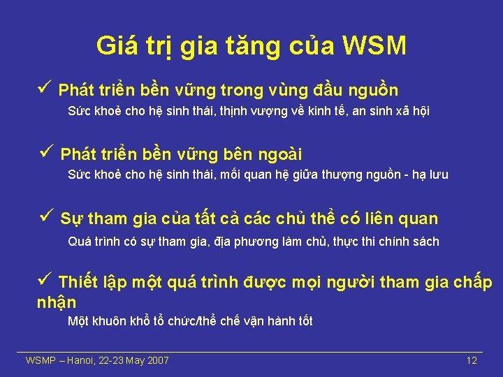 Giá trị gia tăng của WSM ü Phát triển bền vững trong vùng đầu