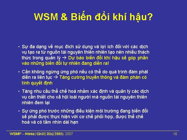 WSM & Biến đổi khí hậu? • Sự đa dạng về mục đích sử