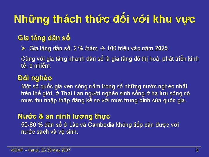 Những thách thức đối với khu vực Gia tăng dân số Ø Gia tăng