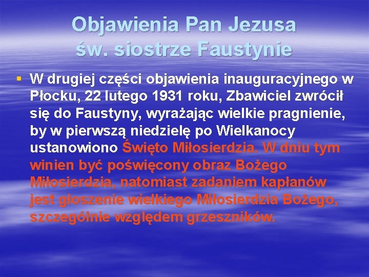 Objawienia Pan Jezusa św. siostrze Faustynie § W drugiej części objawienia inauguracyjnego w Płocku,