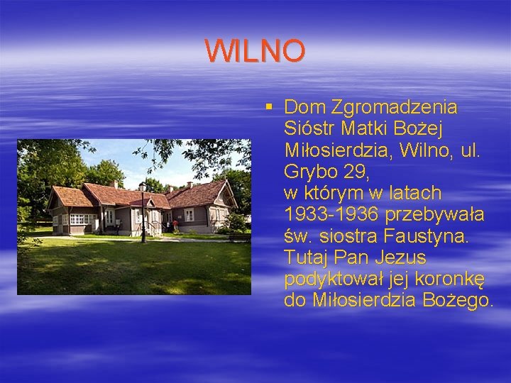 WILNO § Dom Zgromadzenia Sióstr Matki Bożej Miłosierdzia, Wilno, ul. Grybo 29, w którym