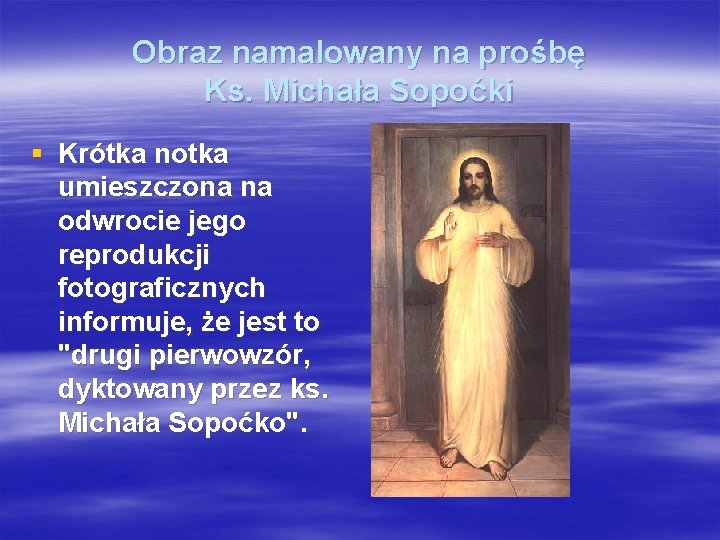 Obraz namalowany na prośbę Ks. Michała Sopoćki § Krótka notka umieszczona na odwrocie jego