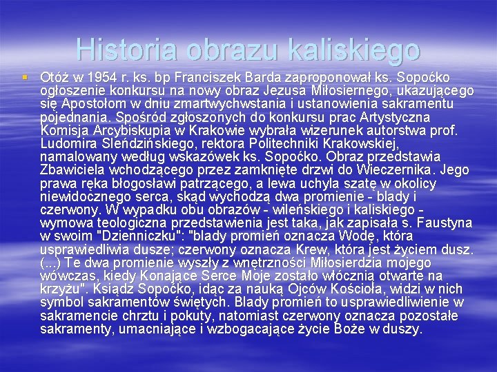 Historia obrazu kaliskiego § Otóż w 1954 r. ks. bp Franciszek Barda zaproponował ks.