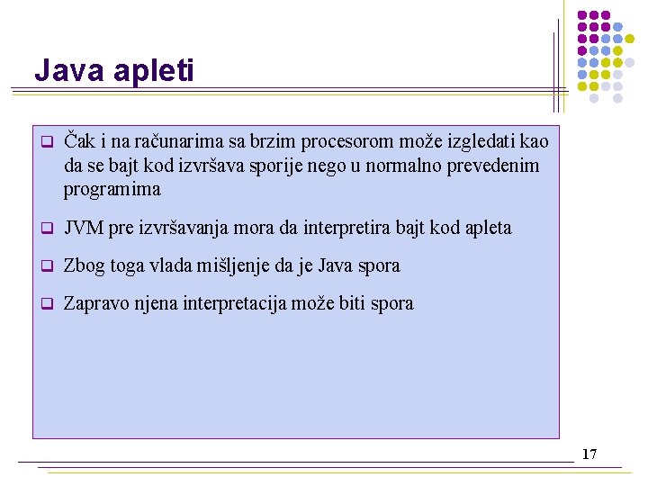 Java apleti q Čak i na računarima sa brzim procesorom može izgledati kao da