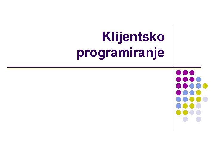 Klijentsko programiranje 