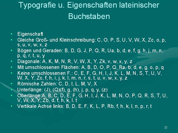 Typografie u. Eigenschaften lateinischer Buchstaben • Eigenschaft • Gleiche Groß- und Kleinschreibung: C, O,