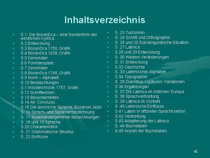 Inhaltsverzeichnis • • • • • • S. 1: Die Bosančica – eine Sonderform