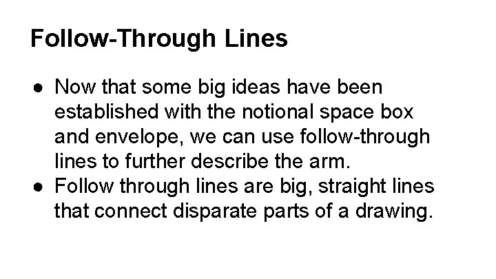 Follow-Through Lines ● Now that some big ideas have been established with the notional