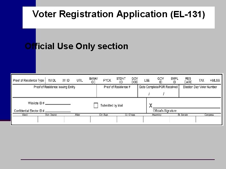 Voter Registration Application (EL-131) Official Use Only section 