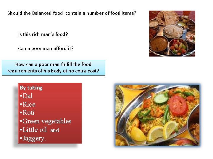 Should the Balanced food contain a number of food items? Is this rich man’s