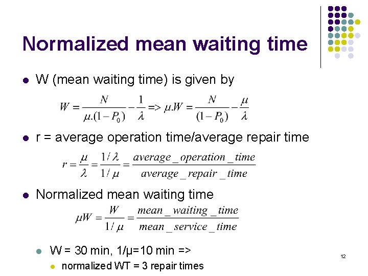 Normalized mean waiting time l W (mean waiting time) is given by l r