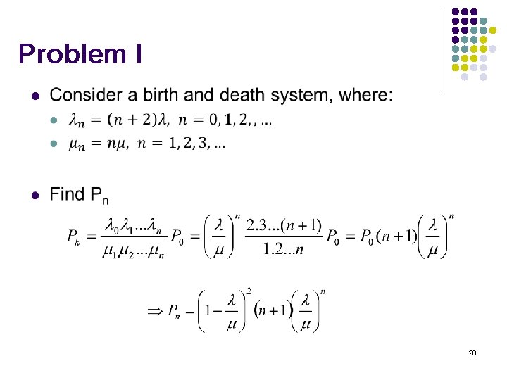 Problem I l 20 