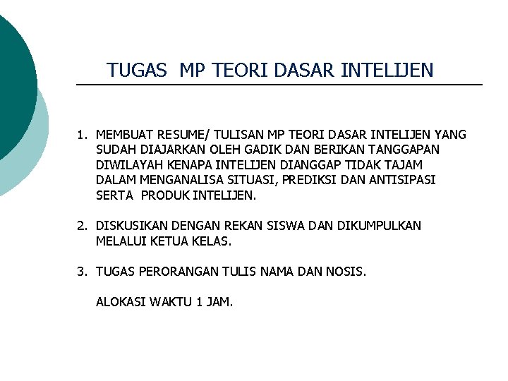 TUGAS MP TEORI DASAR INTELIJEN 1. MEMBUAT RESUME/ TULISAN MP TEORI DASAR INTELIJEN YANG