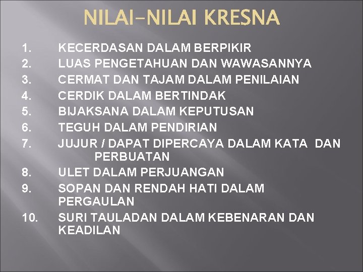 1. 2. 3. 4. 5. 6. 7. 8. 9. 10. KECERDASAN DALAM BERPIKIR LUAS