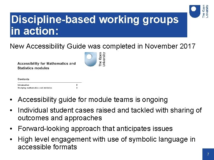 Discipline-based working groups in action: New Accessibility Guide was completed in November 2017 •