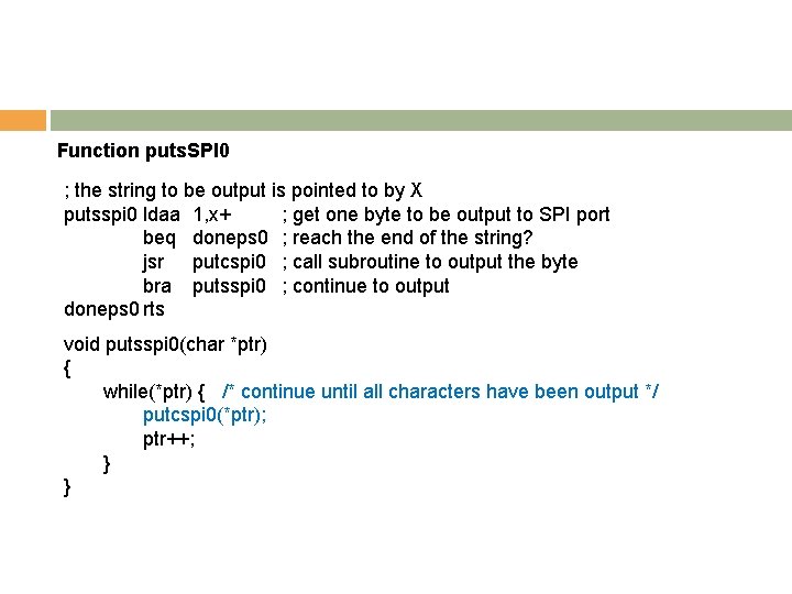 Function puts. SPI 0 ; the string to be output is pointed to by