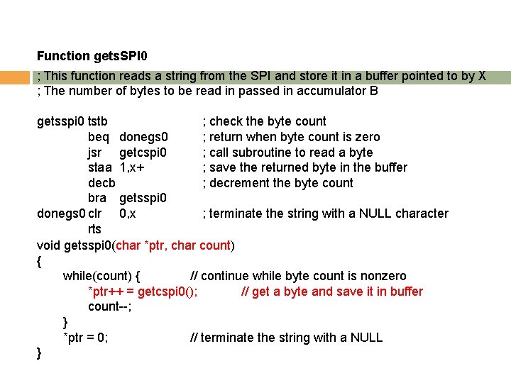 Function gets. SPI 0 ; This function reads a string from the SPI and