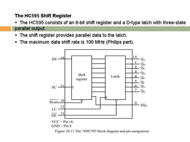 The HC 595 Shift Register § The HC 595 consists of an 8 -bit