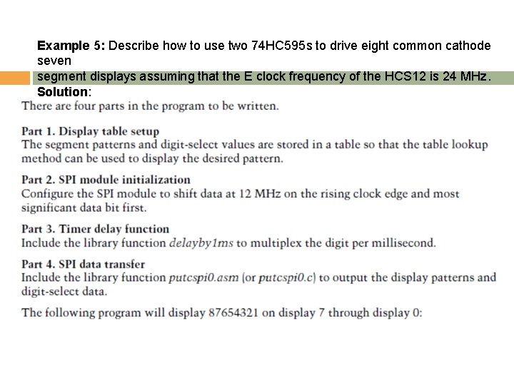 Example 5: Describe how to use two 74 HC 595 s to drive eight