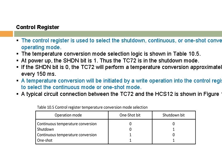 Control Register § The control register is used to select the shutdown, continuous, or