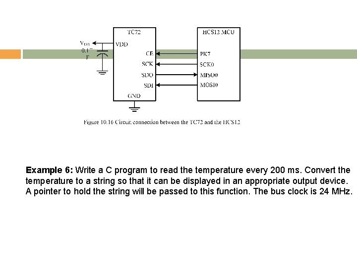 Example 6: Write a C program to read the temperature every 200 ms. Convert