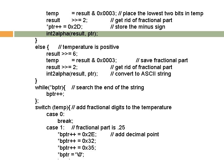 temp = result & 0 x 0003; // place the lowest two bits in