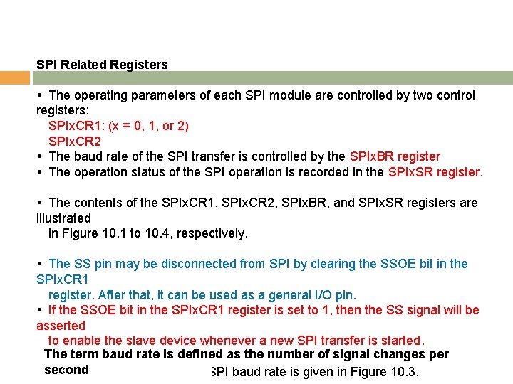 SPI Related Registers § The operating parameters of each SPI module are controlled by