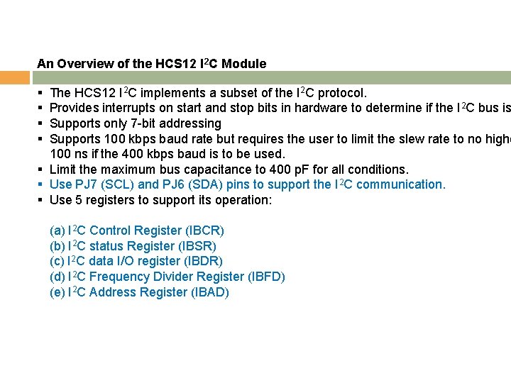 An Overview of the HCS 12 I 2 C Module § § The HCS