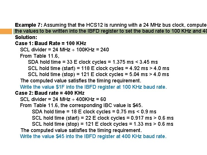 Example 7: Assuming that the HCS 12 is running with a 24 MHz bus