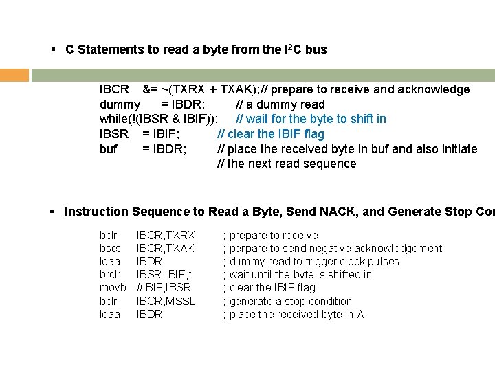 § C Statements to read a byte from the I 2 C bus IBCR