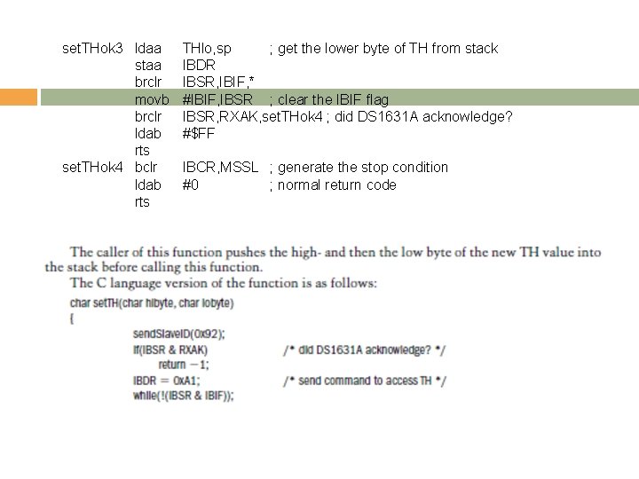 set. THok 3 ldaa staa brclr movb brclr ldab rts set. THok 4 bclr