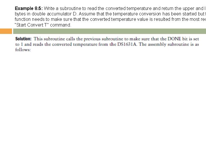 Example 8. 5: Write a subroutine to read the converted temperature and return the