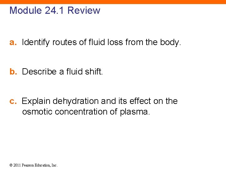 Module 24. 1 Review a. Identify routes of fluid loss from the body. b.