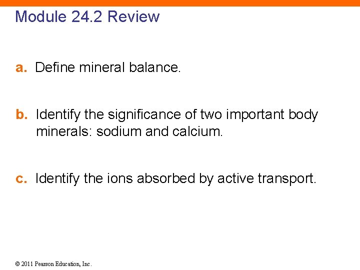 Module 24. 2 Review a. Define mineral balance. b. Identify the significance of two