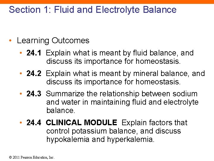 Section 1: Fluid and Electrolyte Balance • Learning Outcomes • 24. 1 Explain what