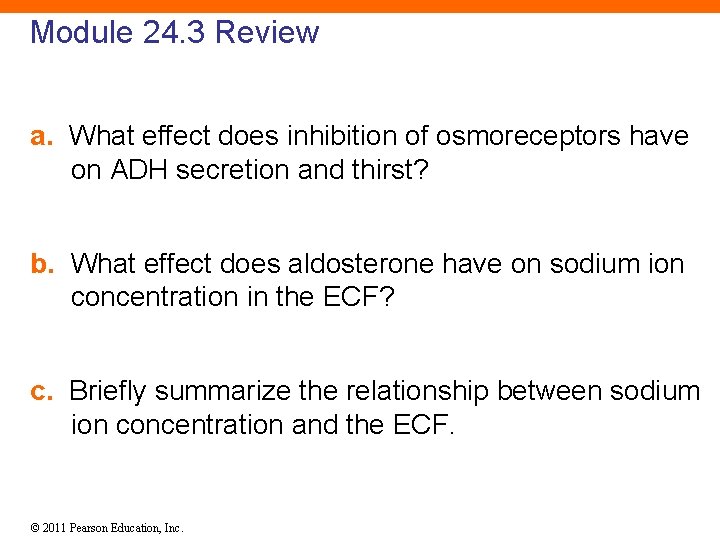 Module 24. 3 Review a. What effect does inhibition of osmoreceptors have on ADH