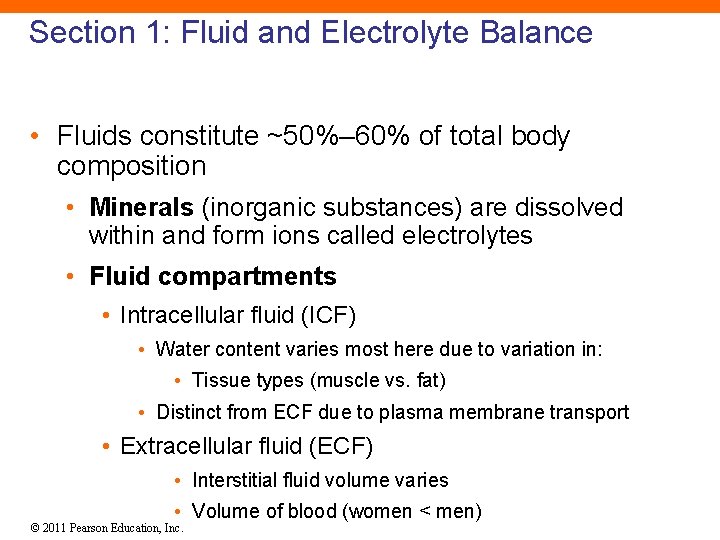 Section 1: Fluid and Electrolyte Balance • Fluids constitute ~50%– 60% of total body